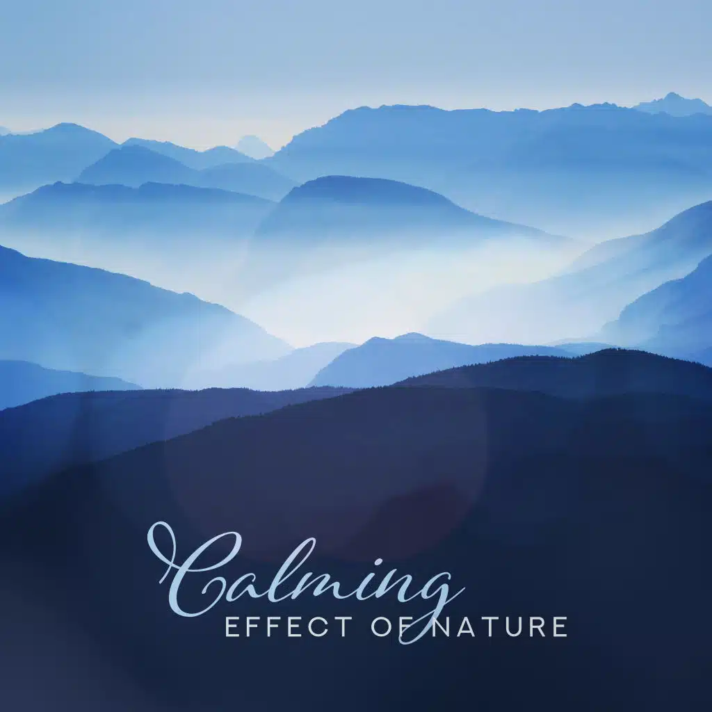 Calming Effect of Nature: Relief in Stress, Soothing Nerves and Stress, Helpful in Falling Asleep and Insomnia, Delicate Music for Rest and Relaxation