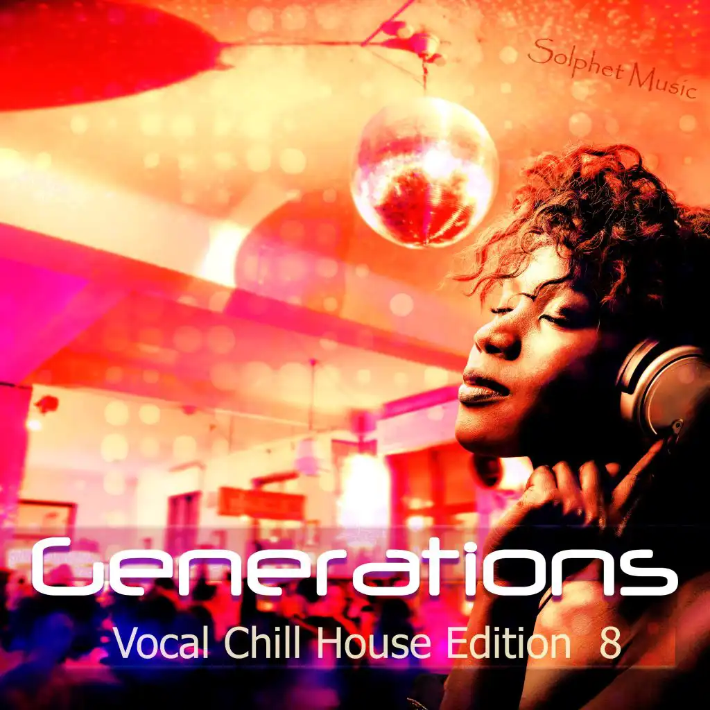 Generations - Vocal Chill House Edition 8