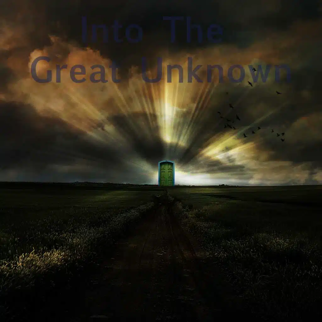 Into The Great Unknown