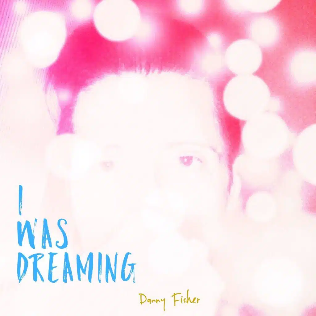 I Was Dreaming