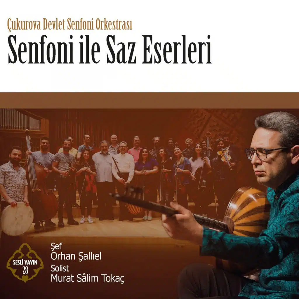 Senfoni ile Saz Eserleri (feat. Çukurova Devlet Senfoni Orkestrası)