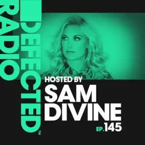 Defected Radio Episode 145 (hosted by Sam Divine)