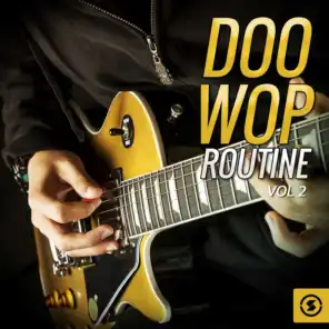 Doo Wop Routine, Vol. 2