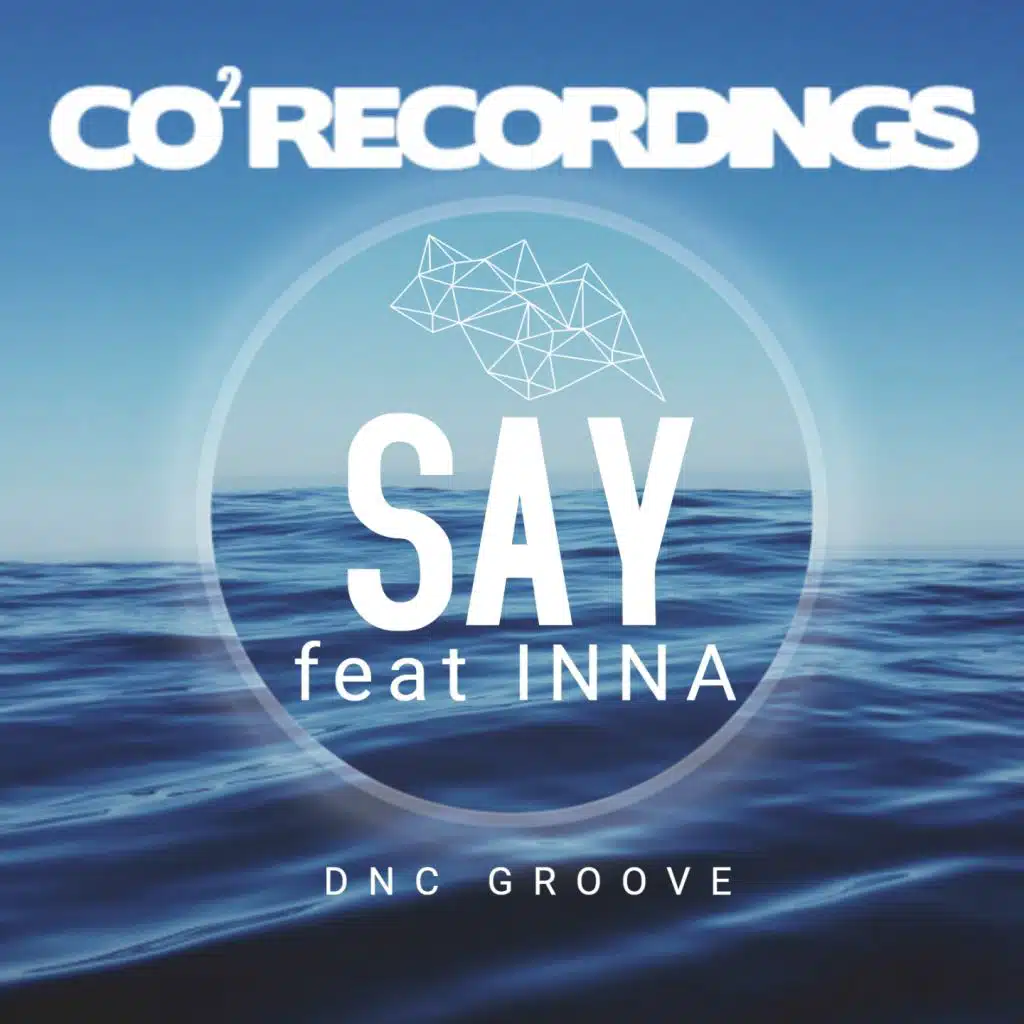 Say (feat. INNA)