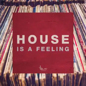 House Is a Feeling