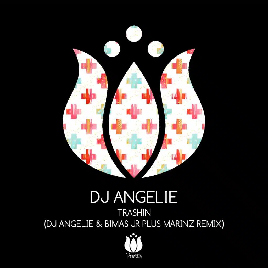 Trashin (DJ Angelie & Bimas Jr Plus Marinz Remix)