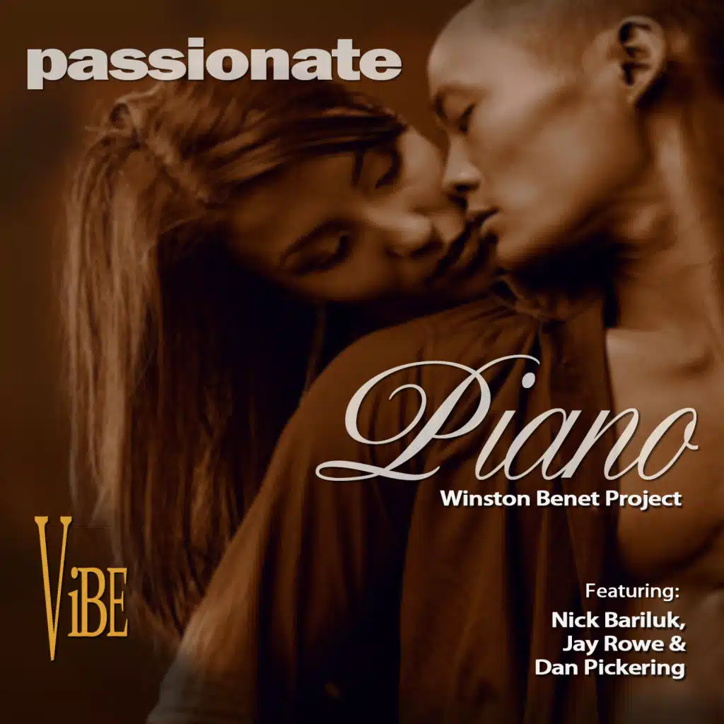 Passionate Piano: Vibe (feat. Nick Bariluk, Jay Rowe & Dan Pickering)