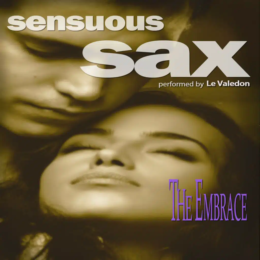 Sensuous Sax: The Embrace