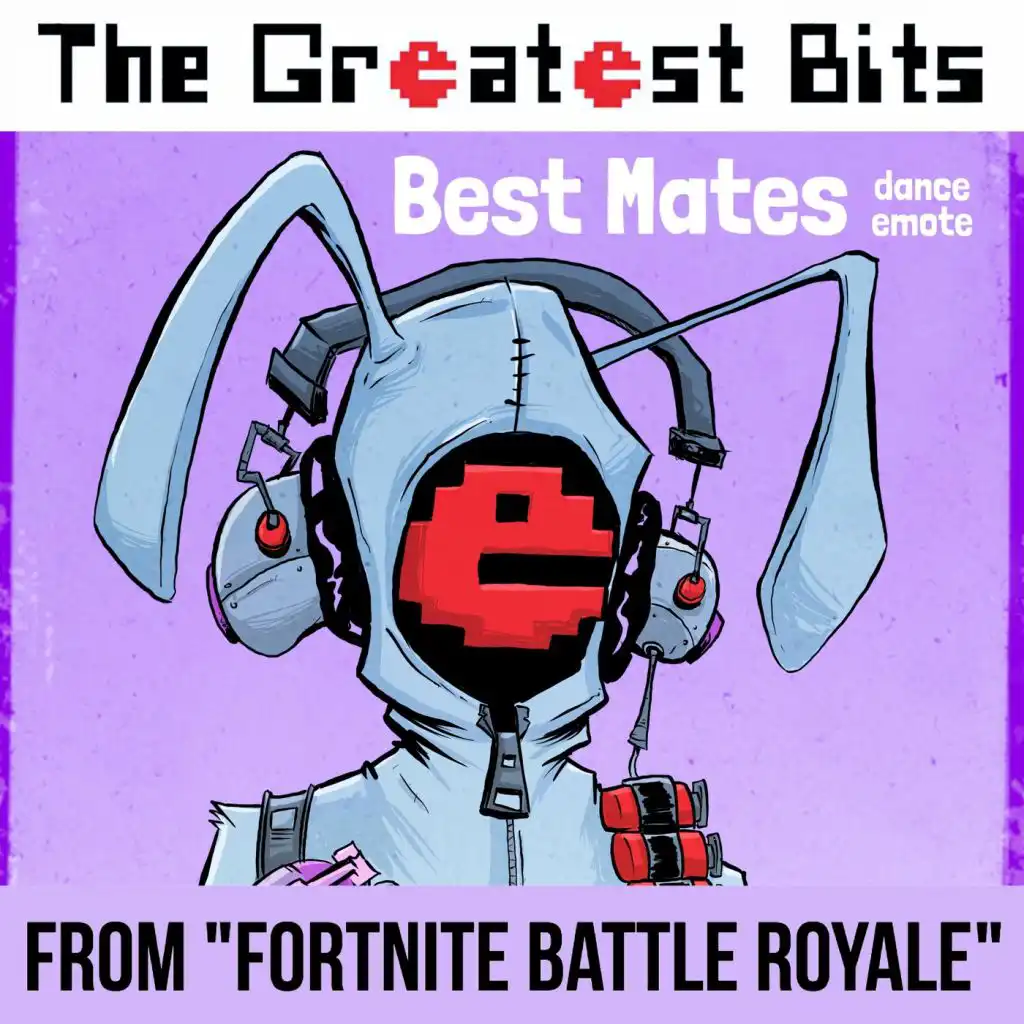 Best Mates Dance Emote (From "Fortnite Battle Royale")