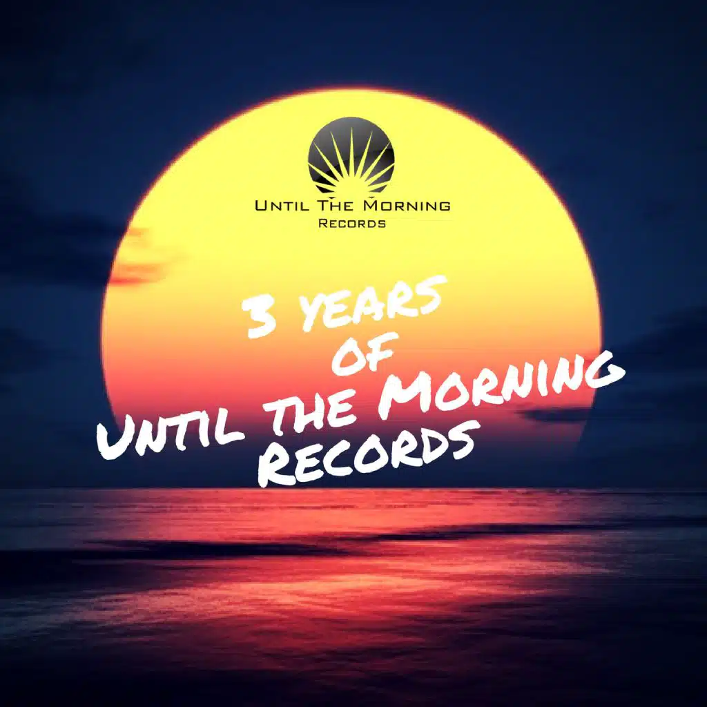 3 Years of Until the Morning