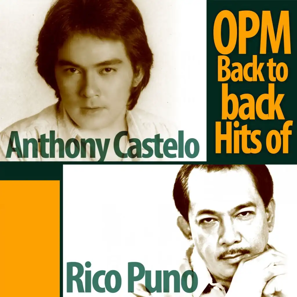 OPM Back to Back Hits of Anthony Castelo & Rico J. Puno