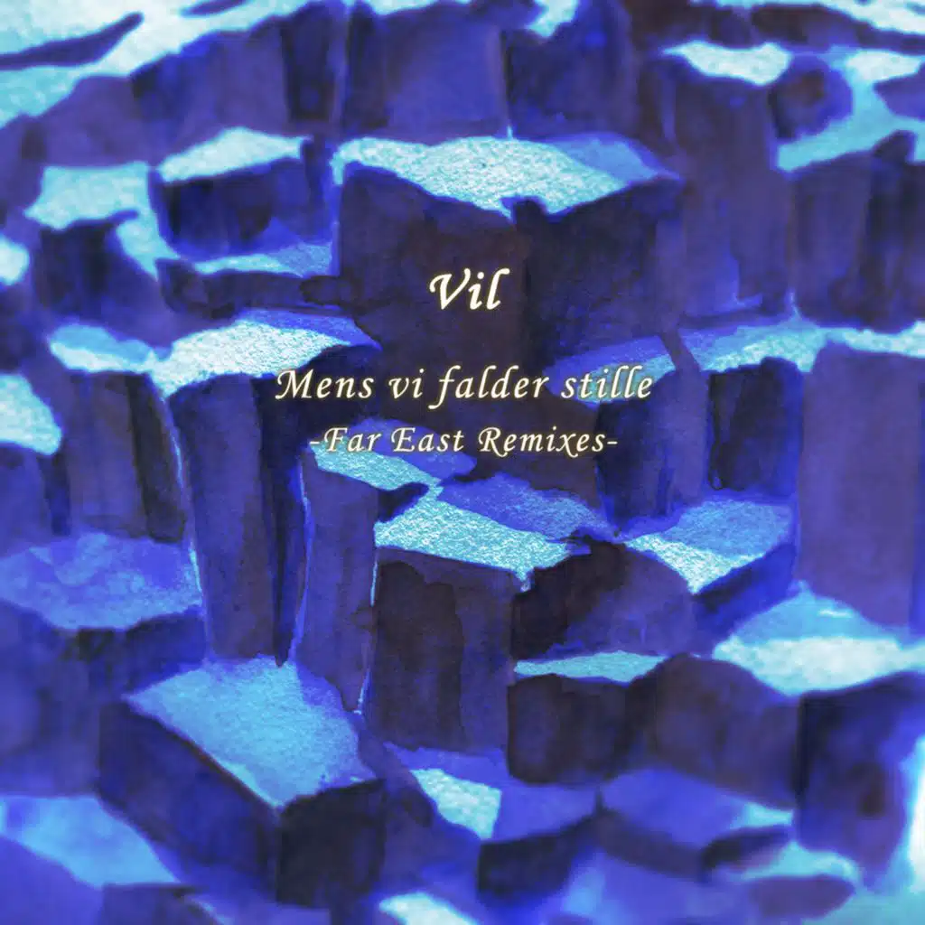 Mens vi falder stille -Far East Remixes