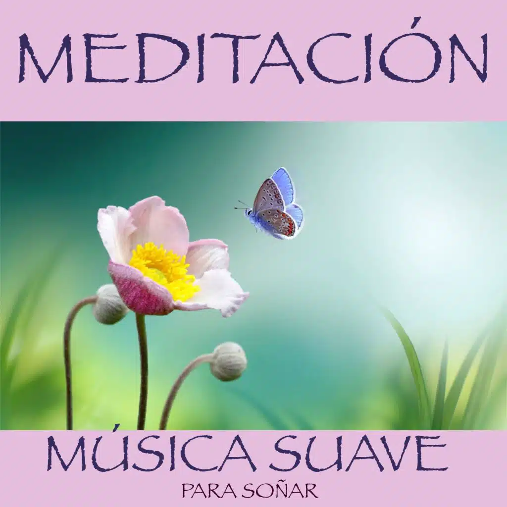 Meditación - Música Suave Para Soñar