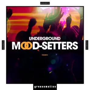 Underground Mood-Setters, Vol. 2