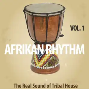 Afrikan Rhythm, Vol. 1 (The Real Sound of Tribal House)