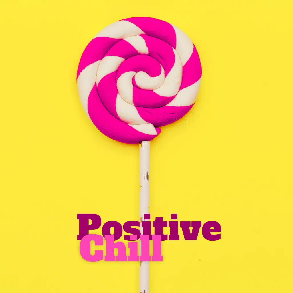 Positive Chill - Summer Music Paradise, Pure Relaxation, Beach Chillout, Chillout Lounge Music, Perfect Relax