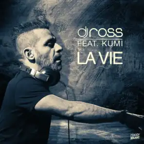 La vie (DJ Ross & Alessandro Viale Radio Edit) [feat. Kumi]