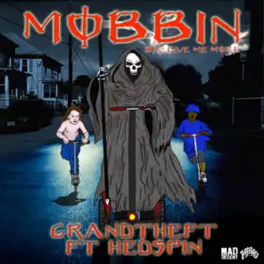 Mobbin / Give Me More (feat. Hedspin)