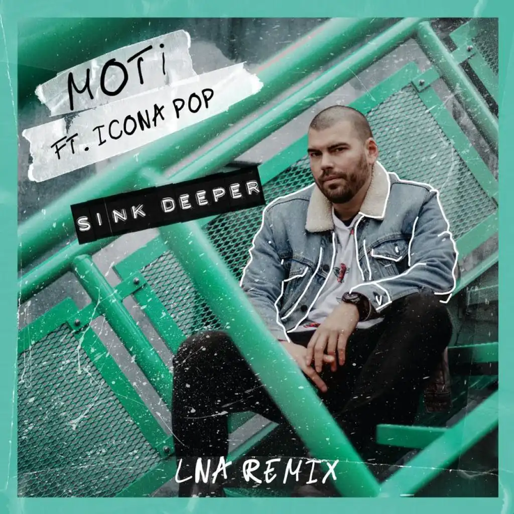 Sink Deeper (LNA Remix) [feat. Icona Pop]