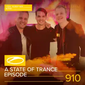 A State Of Trance (ASOT 910) (Coming Up, Pt. 1)