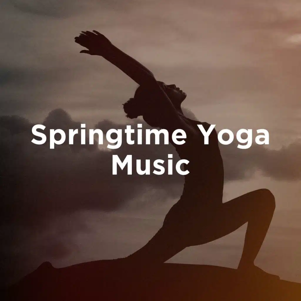 Springtime Yoga Music
