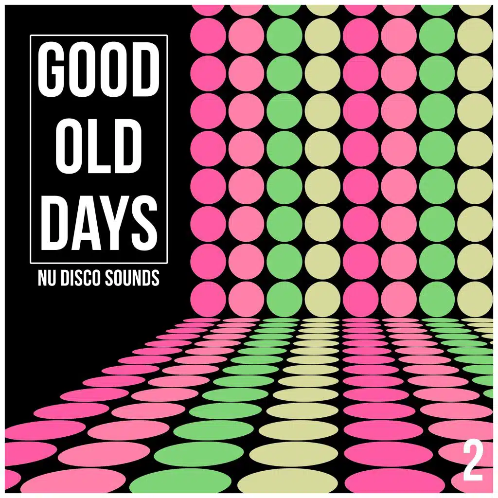 Good Old Days, Vol. 2 - Nu Disco Sounds