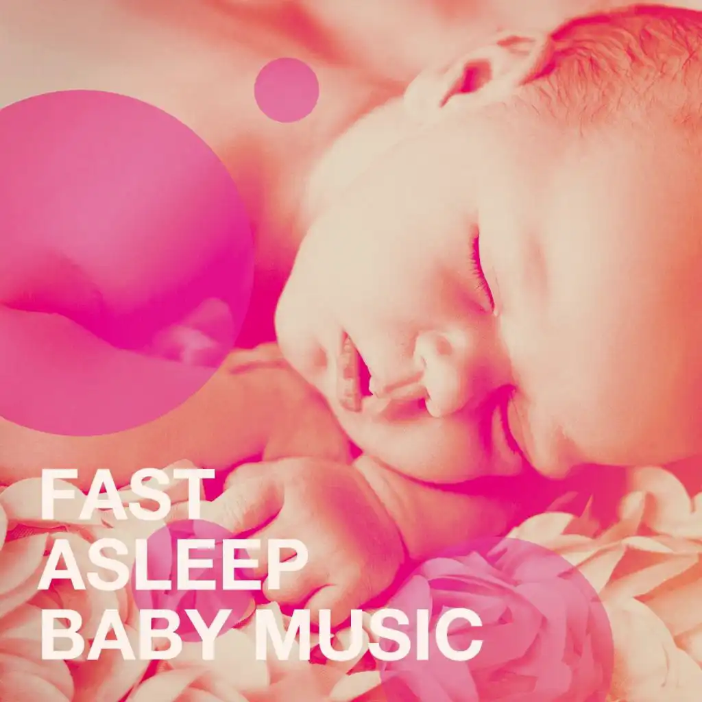 Fast Asleep Baby Music