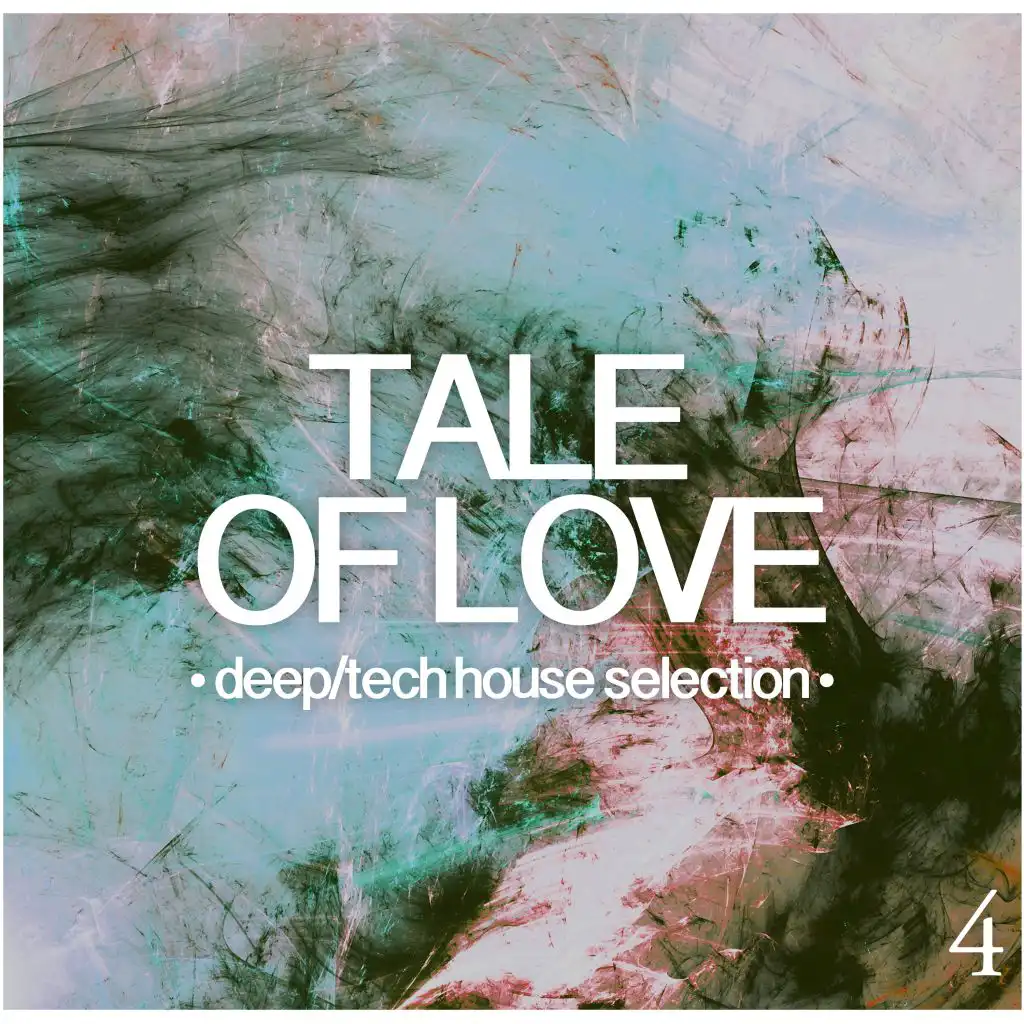 Tale of Love, Vol. 4 - Deep/Tech House Selection