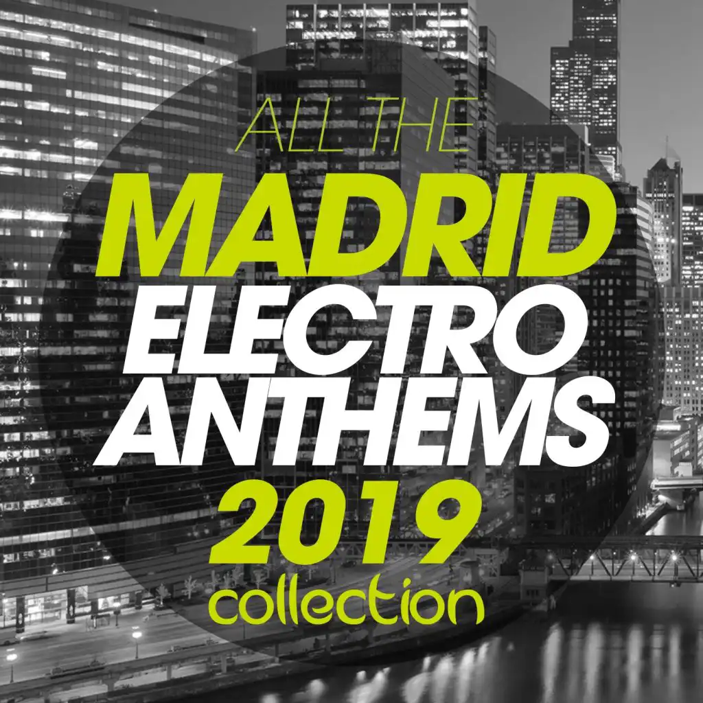 All The Madrid Electro Anthems 2019 Collection