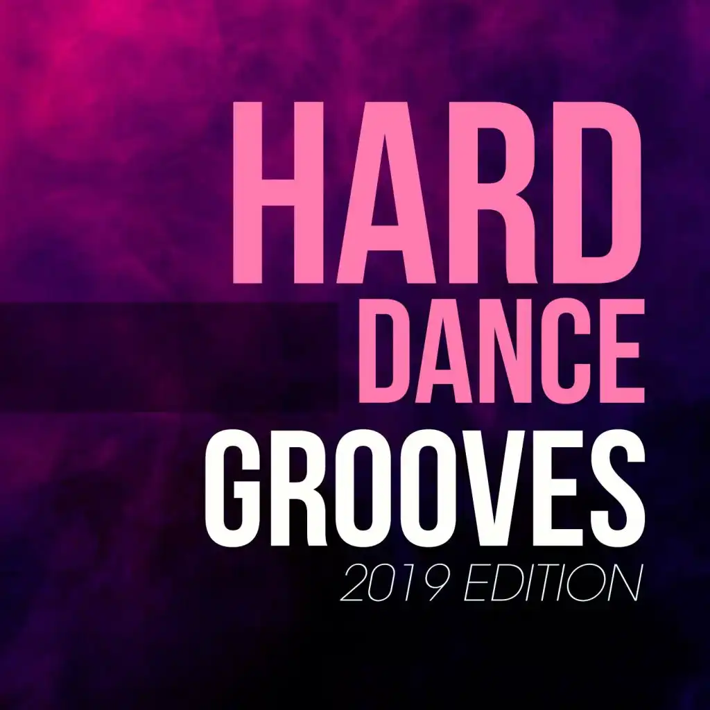 Hard Dance Grooves 2019 Edition