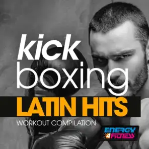 Kick Boxing Latin Hits Workout Compilation