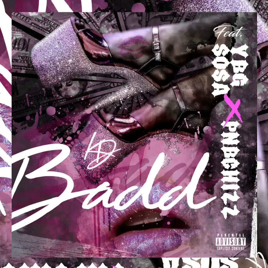 Badd (feat. YBG Sosa & PNB Chizz)