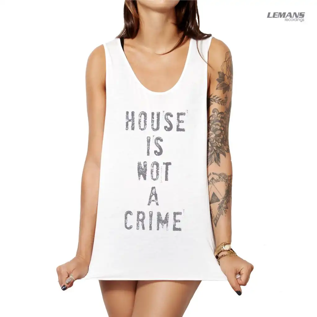 House Is Not a Crime