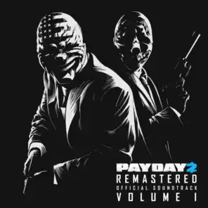 Payday 2 Remastered (Official Soundtrack), Vol. 1