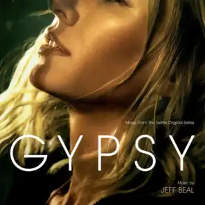 Gypsy (Music From The Netflix Original Series)