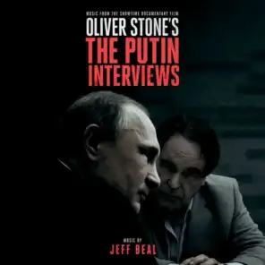 Oliver Stone's The Putin Interviews (Music From The Showtime Documentary Film)