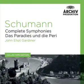Schumann: Complete Symphonies; Das Paradies und die Peri