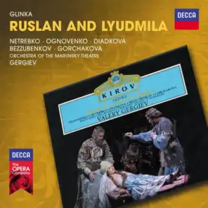 Glinka: Ruslan and Lyudmila / Act 1 - "Est' pustynnyi kraj"