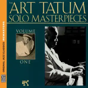 The Art Tatum Solo Masterpieces, Vol. 1 [Original Jazz Classics Remasters] (Original Jazz Classics Remasters)
