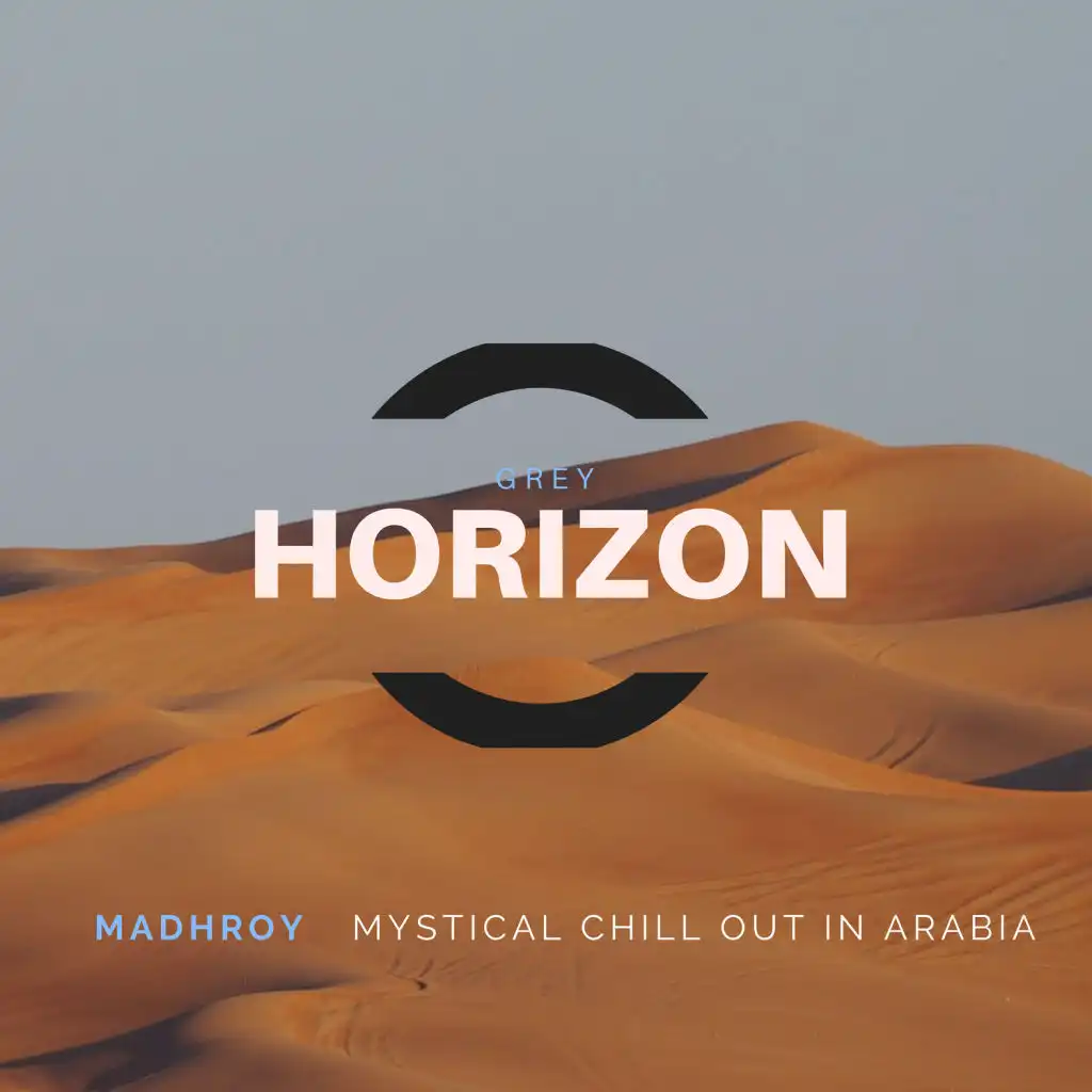 Mystical Chill Out In Arabia