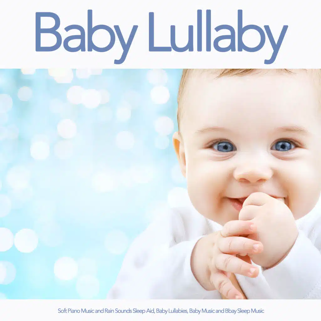 Baby Sleep Music and The Sounds of Rain