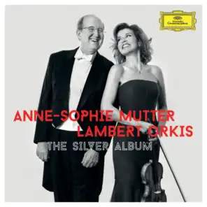Anne-Sophie Mutter & Lambert Orkis