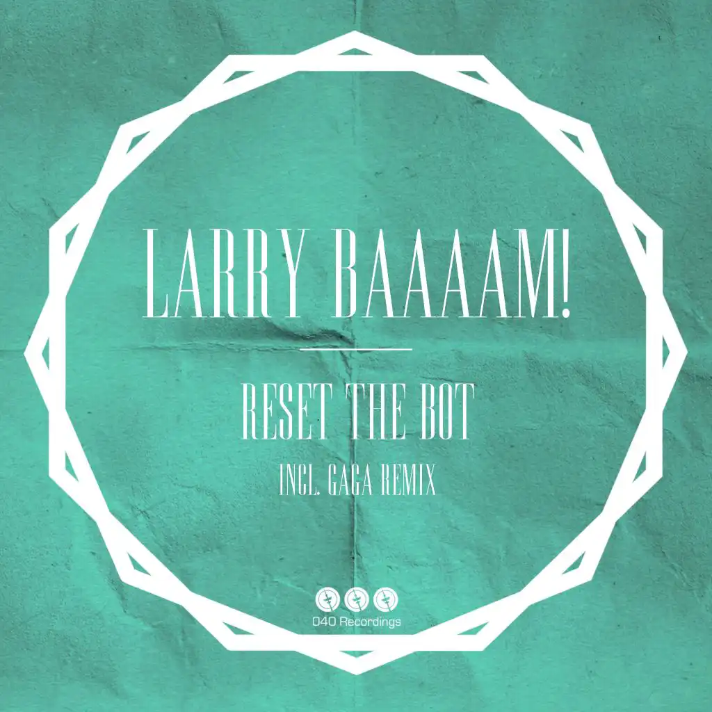 Reset the Bot (Gaga Remix)
