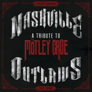 Nashville Outlaws: A Tribute To Mötley Crüe