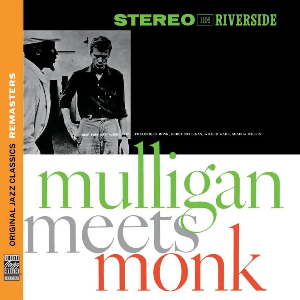 Mulligan Meets Monk [Original Jazz Classics Remasters] (feat. Wilbur Ware & Shadow Wilson)