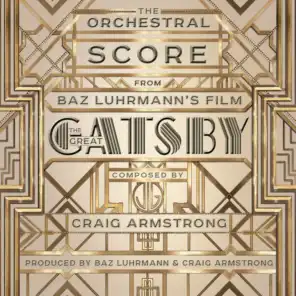 The Orchestral Score From Baz Luhrmann's Film The Great Gatsby