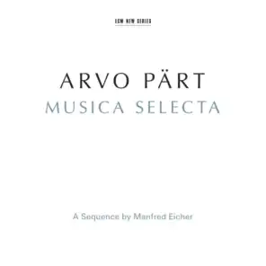 Arvo Pärt: Musica Selecta - A Sequence By Manfred Eicher (Remastered 2015)
