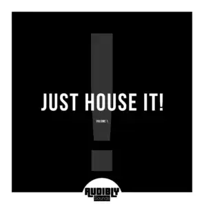 Just House It, Vol. 1