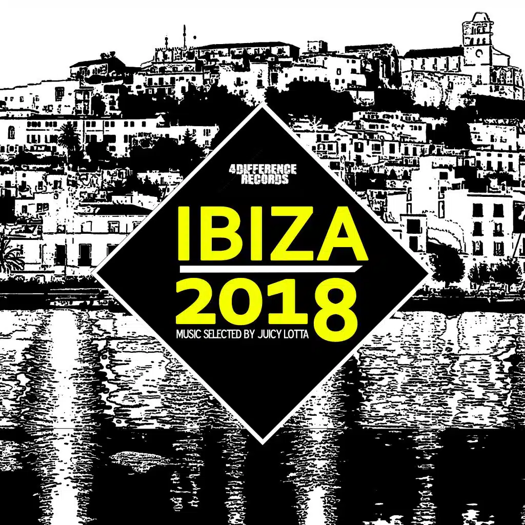 Ibiza 2018 (Selected by Juicy Lotta)