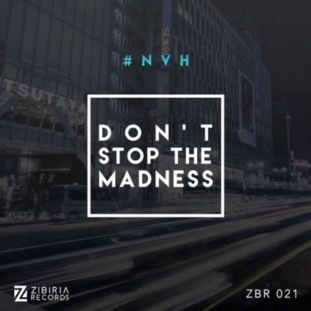Don't Stop the Madness